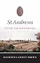 St.Andrews: City by the Northern Sea