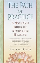 The Path of Practice: A Woman's Book of Ayurvedic Healing