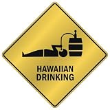 ONLY  HAWAIIAN DRINKING  CROSSING SIGN STATE HAWAII