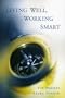 Living Well, Working Smart: Soft Skills for Success