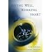 Living Well, Working Smart: Soft Skills for Success