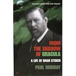 From the Shadow of Dracula: A Life of Bram Stoker book cover