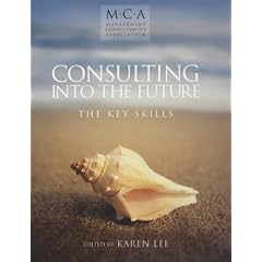 Consulting into the Future: The Key Skills (Management Consultancies Association)