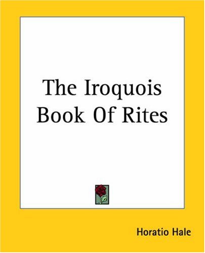 The Iroquois Book Of Rites