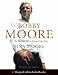 Bobby Moore: By the Person Who Knew Him Best