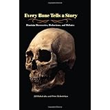 Every Bone Tells a Story: Hominin Discoveries, Deductions, and Debates