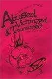 Abused, Victimized