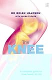 The Knee Care Handbook: A Complete Guide to Knee Health for Life