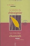 Le mythe du ch�taigner, Lo mite dau chastenh : Edition bilingue fran�ais-occitan (1CD audio) par Coudert
