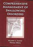 Comprehensive Management of Swallowing Disorders