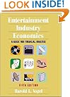 Entertainment Industry Economics: A Guide for Financial Analysis