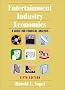 Entertainment Industry Economics: A Guide for Financial Analysis