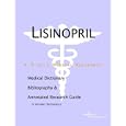 Lisinopril - A Medical Dictionary, Bibliography, and Annotated Research Guide to Internet References