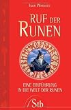 Ruf der Runen: Eine Einf&uuml;hrung in die Welt der Runen - Igor Warneck