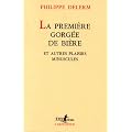 La Premi�re Gorg�e de bi�re et autres plaisirs minuscules