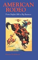 American Rodeo: From Buffalo Bill to Big Business