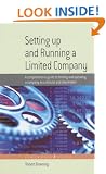 Setting Up and Running a Limited Company: A Comprehensive Guide to Forming and Operating a Company as a Director and Shareholder