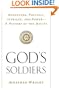God's Soldiers: Adventure, Politics, Intrigue, and Power--A History of the Jesuits
