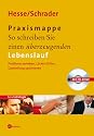 Praxismappe: So schreiben Sie einen &uuml;berzeugenden Lebenslauf: Probleme beheben, L&uuml;cken f&uuml;llen, Darstellung optimieren