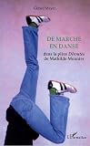 Revue Editions L'Harmattan  / De marche en danse : Dans la pièce Déroutes de Mathilde Monnier