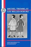 Belles Soeurs (BCP French Texts)