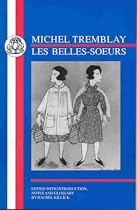 Belles Soeurs (BCP French Texts)