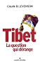 Tibet : La question qui d�range