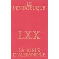La Bible d'Alexandrie LXX : Le Pentateuque