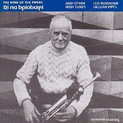 Ri Na Bpiobaini: the King of the Pipers & Other Irish Tunes