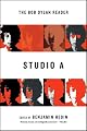 Studio A: The Bob Dylan Reader