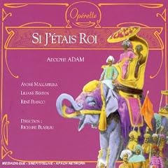 Si J'Etais Roi (Int�grale)