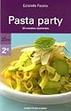 Pasta Party : 30 Recettes &eacute;patantes