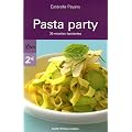 Pasta Party : 30 Recettes �patantes