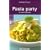Pasta Party : 30 Recettes �patantes