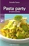 Pasta Party : 30 Recettes �patantes