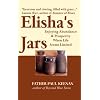 Elisha's Jars: Enjoying Abundance and Prosperity When Life Seems Limited