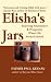 Book Elisha's Jars: Enjoying Abundance and Prosperity When Life Seems Limited