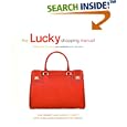 The Lucky Shopping Manual: Building and Improving Your Wardrobe Piece by Piece