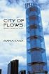 City of Flows: Modernity, Nature, and the City