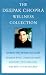 The Deepak Chopra Wellness Collection: Ageless Body, Timeless Mind; Journey into Healing; The Way of the Wizard by Deepak Chopra