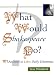 Search : What Would Shakespeare Do?: Personal Advice from the Bard
