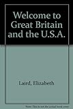 Welcome : to Great Britain and the USA