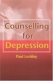 Counselling for Depression,
Paul Lockley