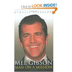 Mel Gibson: Man on a Mission
