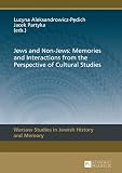 Jews and non-Jews : memories and interactions from the perspective of cultural studies