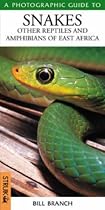 Photographic Guide to Snakes and Reptiles of East Africa (Photoguide)