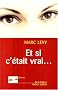 Et si c' etait vrai... Roman