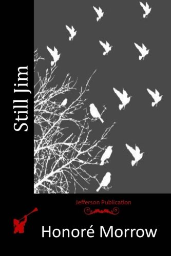 Still Jim, by Honore Morrow