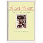 Alexandra Stoddard's Tea Celebrations: The Way to Serenity by Alexandra Stoddard