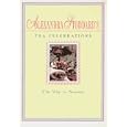 Alexandra Stoddard's Tea Celebrations: The Way to Serenity